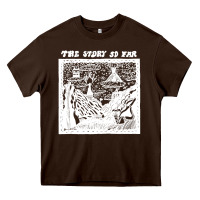 Chocolate Brown the story   the story so far Heavy Core Tee - linhVisuals