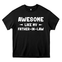 Black awesome like my father in law funny fathers day gift men wom t shirt Heavy Core Tee - linhVisuals