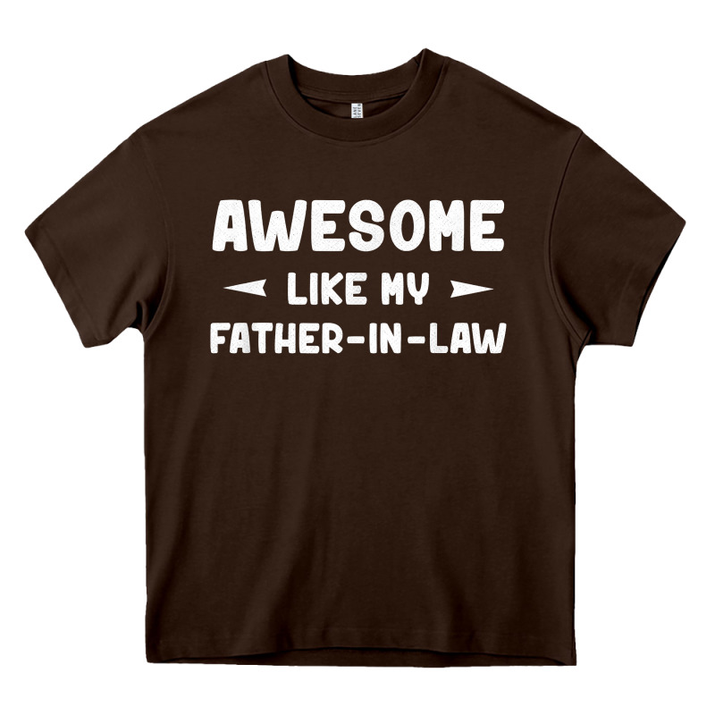 Awesome Like My Father In Law Funny Fathers Day Gift Men Wom T Shirt Heavy Core Tee by linhVisuals | Teevron