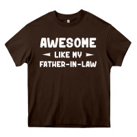Chocolate Brown awesome like my father in law funny fathers day gift men wom t shirt Heavy Core Tee - linhVisuals