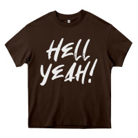 Chocolate Brown hell yeah! Heavy Core Tee - linhVisuals