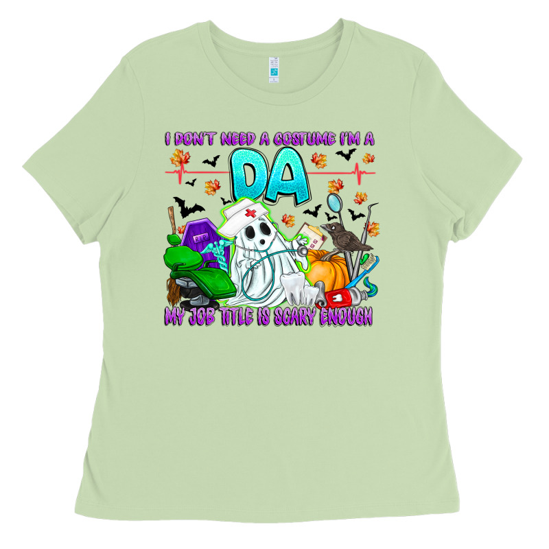 I Don't Need A Costume Im A Da My Job Title Is Sca Ladies Tee by CowhideDigitalArt | Teevron