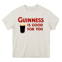 Guiness Is Good For You (and Me) Hq Fnny Heavy Core Tee | Teevron