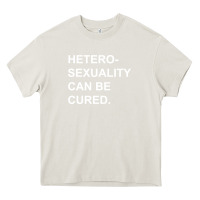 Cream newheterosexuality can be cured Heavy Core Tee - linhVisuals