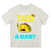 Cream lets taco bout a baby may,5th cinco de mayo mexican party t shirt Heavy Core Tee - linhVisuals