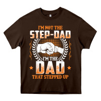 Chocolate Brown mens i'm not the step dad i'm the dad that stepped up father gift t sh Heavy Core Tee - linhVisuals