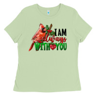 Matcha I Am Always With Your Cardinal Bird Ladies Tee - LillyAllenDesigns