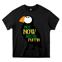 Black not now arctic puffin! ,  not now arctic puffin Heavy Core Tee - linhVisuals