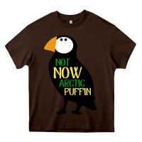 Chocolate Brown not now arctic puffin! ,  not now arctic puffin Heavy Core Tee - linhVisuals