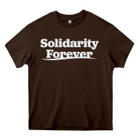 Chocolate Brown solidarity forever Heavy Core Tee - linhVisuals