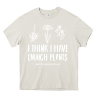 Cream i think i have enough plants Heavy Core Tee - linhVisuals