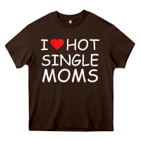 Chocolate Brown i love hot single moms tee red heart hot mother milf mommy t shirt Heavy Core Tee - linhVisuals