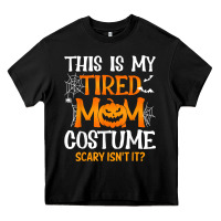 Black halloween mom shirts funny this is my tired mom costume t shirt Heavy Core Tee - linhVisuals