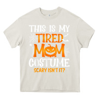 Cream halloween mom shirts funny this is my tired mom costume t shirt Heavy Core Tee - linhVisuals