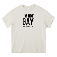 Cream i'm not gay but $20 is $20 (white) Heavy Core Tee - linhVisuals