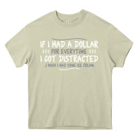 Mossy if i had a dollar for everytime i got distracted Heavy Core Tee - linhVisuals