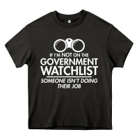 Asphalt if i'm not on the government watchlist Heavy Core Tee - linhVisuals