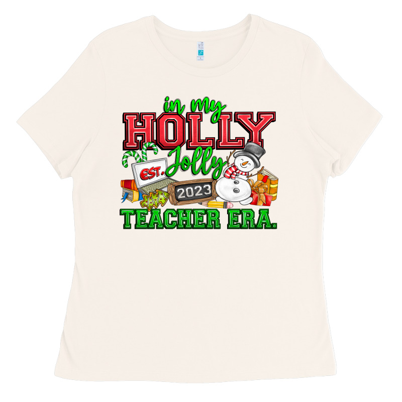 In My Holly Jolly Teacher Era Ladies Tee by CowhideDigitalArt | Teevron