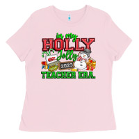 Bubblegum Pink In My Holly Jolly Teacher Era Ladies Tee - CowhideDigitalArt