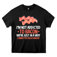 Black bacon apparel t  shirt i'm not addicted to bacon we were just in a com Heavy Core Tee - linhVisuals