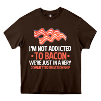 Chocolate Brown bacon apparel t  shirt i'm not addicted to bacon we were just in a com Heavy Core Tee - linhVisuals