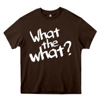 Chocolate Brown what the what Heavy Core Tee - linhVisuals
