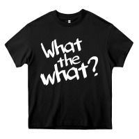 Black what the what Heavy Core Tee - linhVisuals