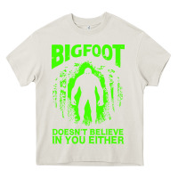 Cream bigfoot believer t  shirt bigfoot doesnt believe in you either t  shir Heavy Core Tee - linhVisuals