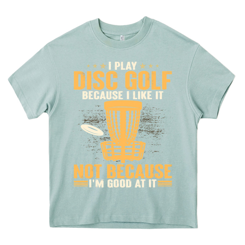 I Play Disc Golf Because I Like It Not Heavy Core Tee by linhVisuals | Teevron