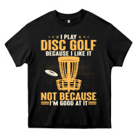 Black i play disc golf because i like it not Heavy Core Tee - linhVisuals