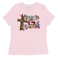 Jesus Is My Valentine Ladies Tee | Teevron