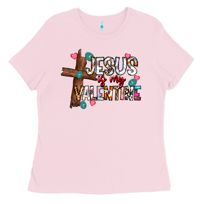 Jesus Is My Valentine Ladies Tee by CowhideDigitalArt | Teevron