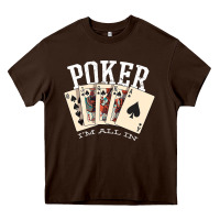 Chocolate Brown poker all in royal flush lucky casino Heavy Core Tee - linhVisuals