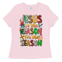 Bubblegum Pink jesus is the reason for the season Ladies Tee - CowhideDigitalArt