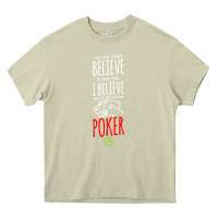 Mossy poker card player believe in something Heavy Core Tee - linhVisuals