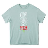 Arona poker card player believe in something Heavy Core Tee - linhVisuals