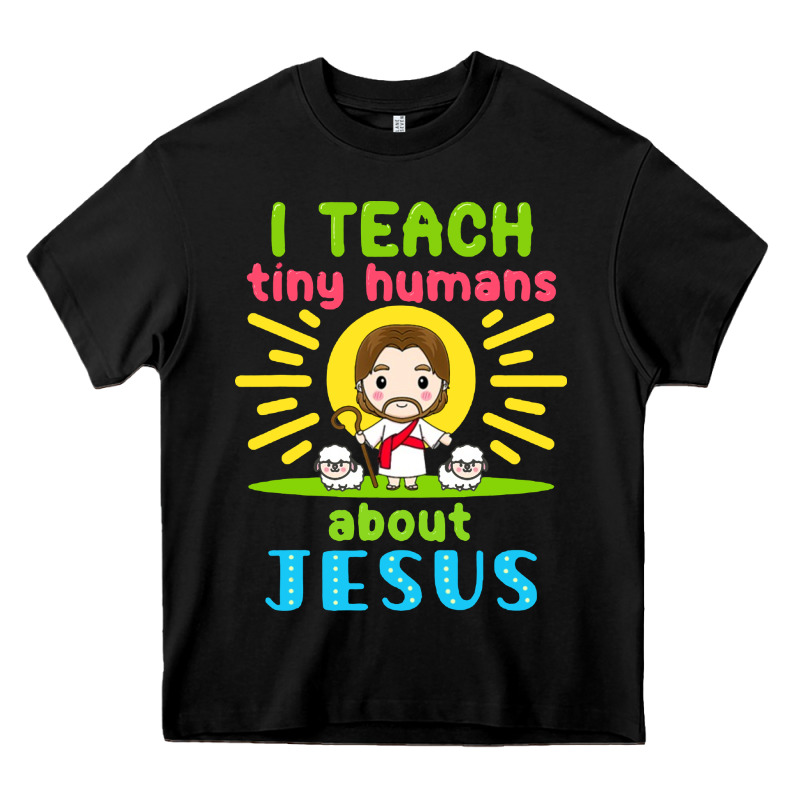 I Teach Tiny Humans About Jesus Heavy Core Tee by linhVisuals | Teevron