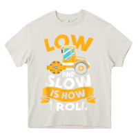 Cream asphalt paving operator quote low and slow is how i roll t shirt Heavy Core Tee - linhVisuals