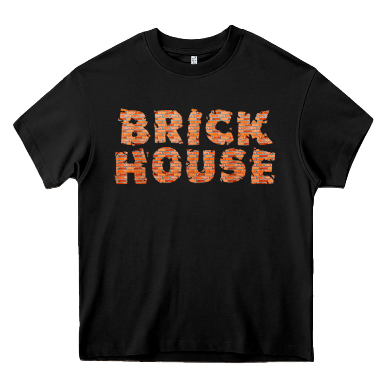 Brick House Funny T Shirt Heavy Core Tee by linhVisuals | Teevron