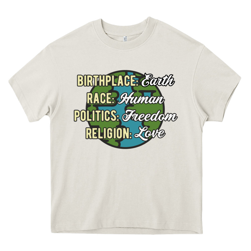 Birthplace Earth Race Human Politics Freedom Religion Love Equality Al Heavy Core Tee by linhVisuals | Teevron