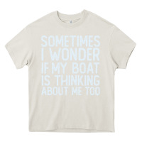 Cream boating funny if my boat is thinking about me too funny pontoon boat l Heavy Core Tee - linhVisuals