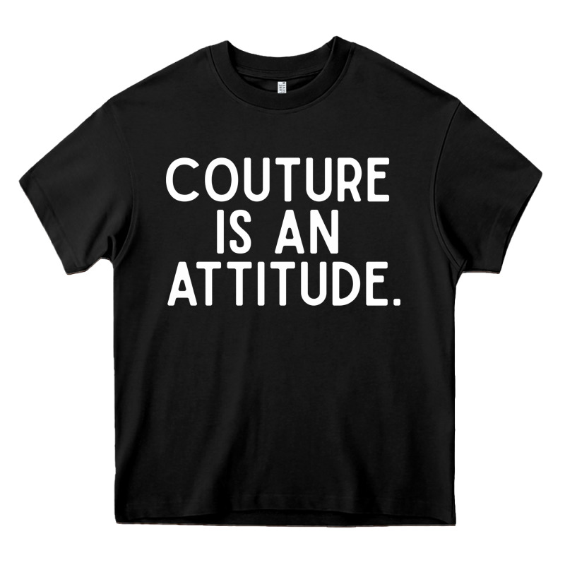 Couture Is An Attitude Fashion Quote Heavy Core Tee by linhVisuals | Teevron