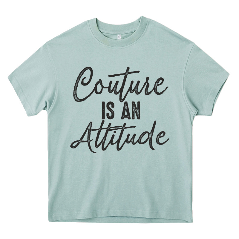 Couture Is An Attitude Inspirational Fashion Quote Cute Lettering Text Heavy Core Tee by linhVisuals | Teevron