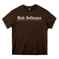 Chocolate Brown bad influence funny Heavy Core Tee - linhVisuals