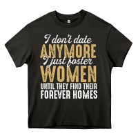 Asphalt don't date anymore i just foster women until they find their forever h Heavy Core Tee - linhVisuals