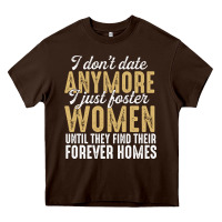 Chocolate Brown don't date anymore i just foster women until they find their forever h Heavy Core Tee - linhVisuals