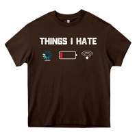Chocolate Brown funny things i hate low battery and wifi connection Heavy Core Tee - linhVisuals