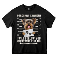 Black funny yorkie personal stalker yorkshire terrier  dog i will follow you Heavy Core Tee - linhVisuals