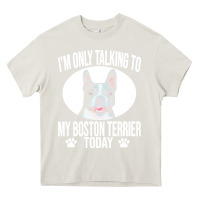 Cream boston terrier t  shirtfunny boston terrier dog gift i m only talking Heavy Core Tee - linhVisuals
