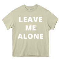 Mossy leave me alone, funny slogan Heavy Core Tee - linhVisuals